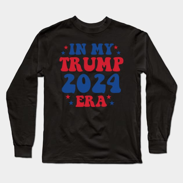 In My Trump 2024 Era Lection 2024 Long Sleeve T-Shirt by OrigamiOasis